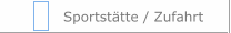 Sportst&auml;tte / Zufahrt