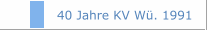 40 Jahre KV W&uuml;. 1991